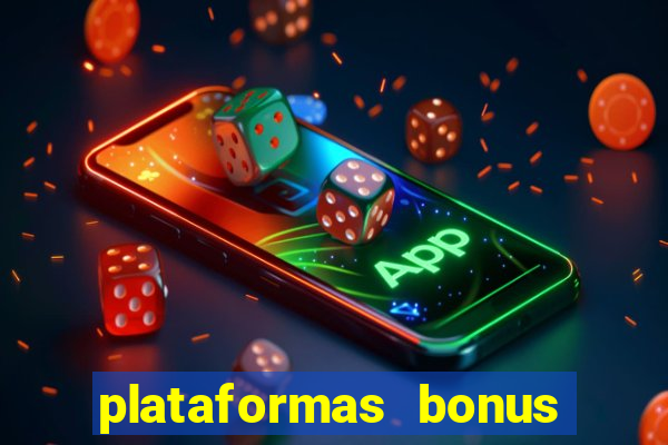 plataformas bonus no cadastro